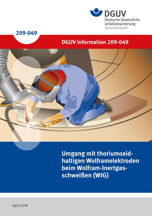 Detailseite: DGUV Informationen – Umgang mit thoriumoxidhaltigen Wolframelektroden beim Wolfram-Intergasschweißen (WIG)