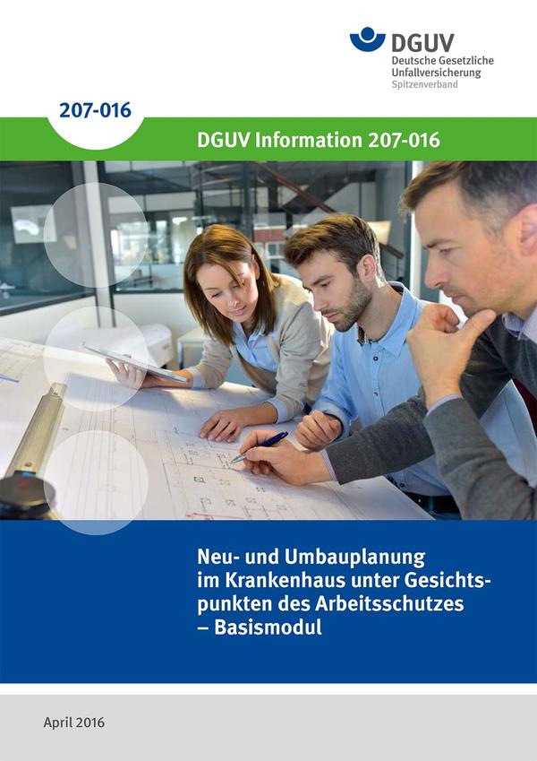 Detailseite: DGUV Informationen – Neu- und Umbauplanung im Krankenhaus unter Gesichtspunkten des Arbeitsschutzes – Basismodul